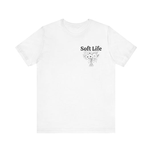Soft Life : give the word t shirt